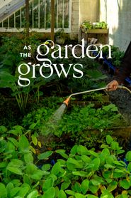  As The Garden Grows Poster