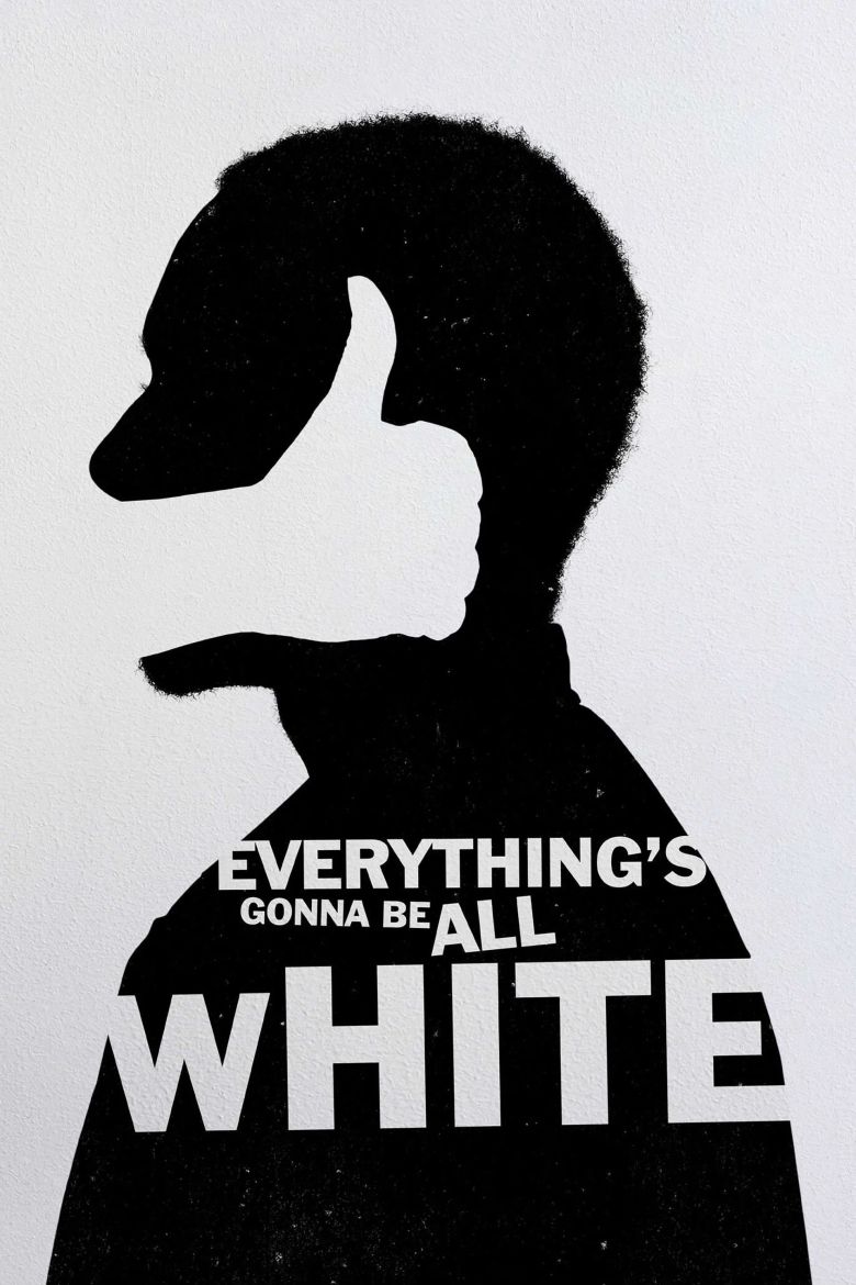 Everything's Gonna Be All White