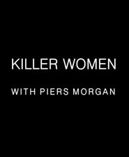  Killer Women with Piers Morgan Poster