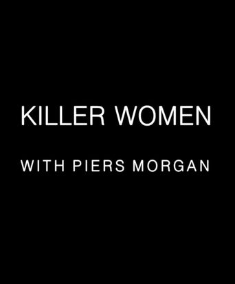  Killer Women with Piers Morgan Poster