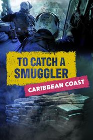  To Catch A Smuggler: Caribbean Coast Poster
