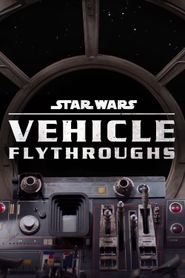 Star Wars Vehicle Flythroughs Season 1 Poster
