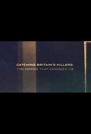  Catching Britain's Killers: The Crimes That Changed Us Poster
