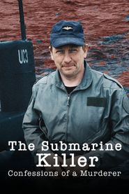  The Submarine Killer: Confessions of a Murderer Poster