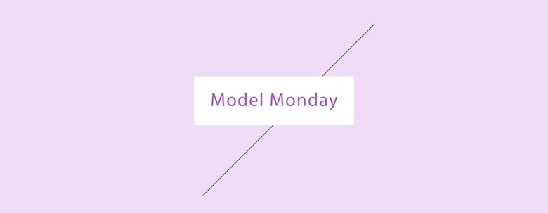 Model Monday