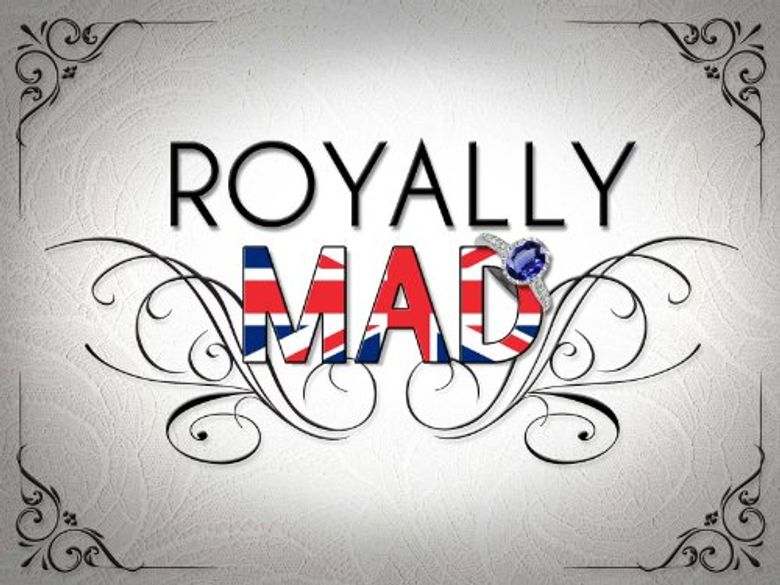 Royally Mad