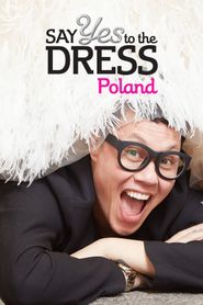  Say Yes to the Dress: Poland Poster