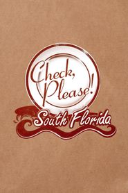  Check Please! South Florida Poster