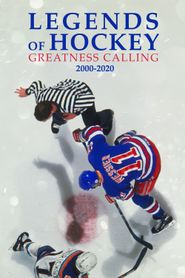  Legends of Hockey: Greatness Calling 2000-2020 Poster