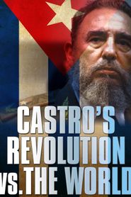  Castro's Revolution vs. The World Poster