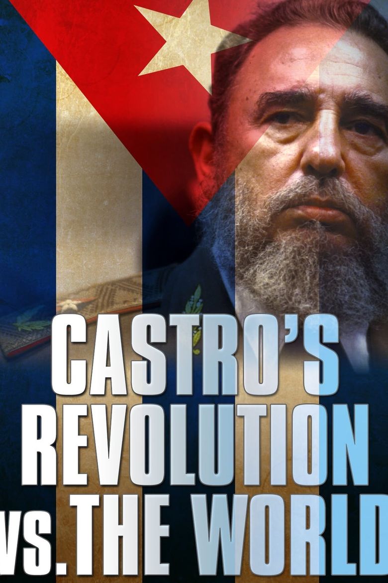 Castro's Revolution vs. The World