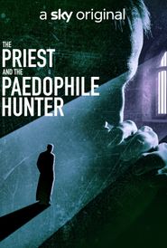  The Priest and The Paedophile Hunter Poster