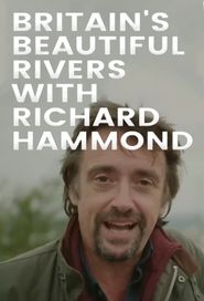  Britain's Beautiful Rivers with Richard Hammond Poster