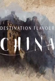  Destination Flavour: China Poster