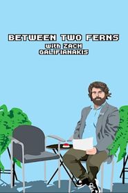  Between Two Ferns with Zach Galifianakis Poster
