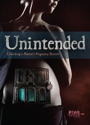  Unintended; Unlocking a Nation's Pregnancy Secrets Poster