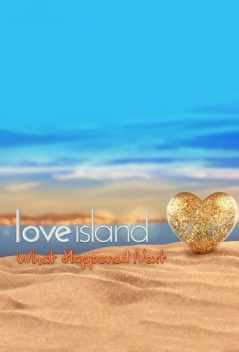  Love Island What Happened Next Poster
