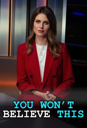 You Won't Believe This: Where to Watch and Stream Online | Reelgood