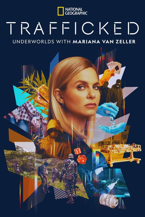 Trafficked: Underworlds with Mariana van Zeller Season 1: Where To ...