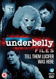  Underbelly Files: Tell Them Lucifer Was Here Poster