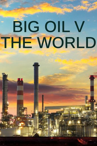  Big Oil vs the World Poster