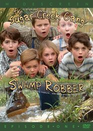 Sugar Creek Gang: Swamp Robber Poster
