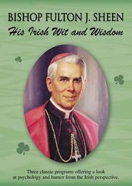  Fulton J. Sheen: His Irish Wit and Wisdom Poster