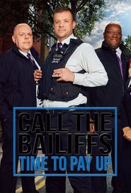  Call the Bailiffs: Time to Pay Up Poster