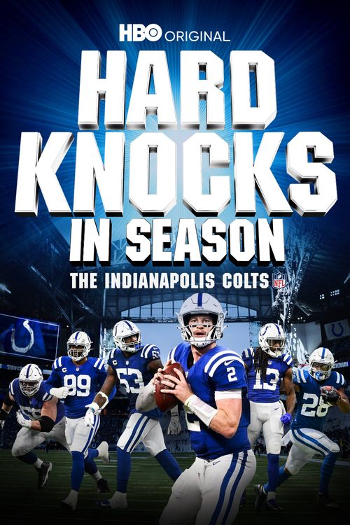 Hard Knocks In Season: The Indianapolis Colts Season 1: Where To Watch  Every Episode