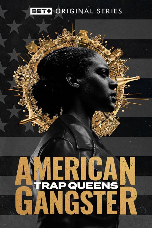 American Gangster: Trap Queens Poster