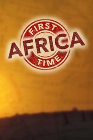  First Time Africa Poster