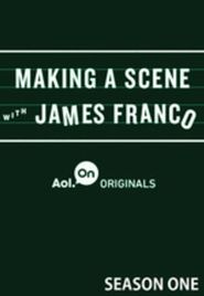  Making a Scene with James Franco Poster