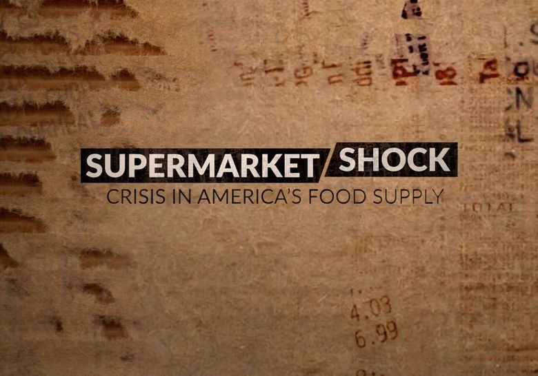 Supermarket Shock: Crisis in America's Food Supply