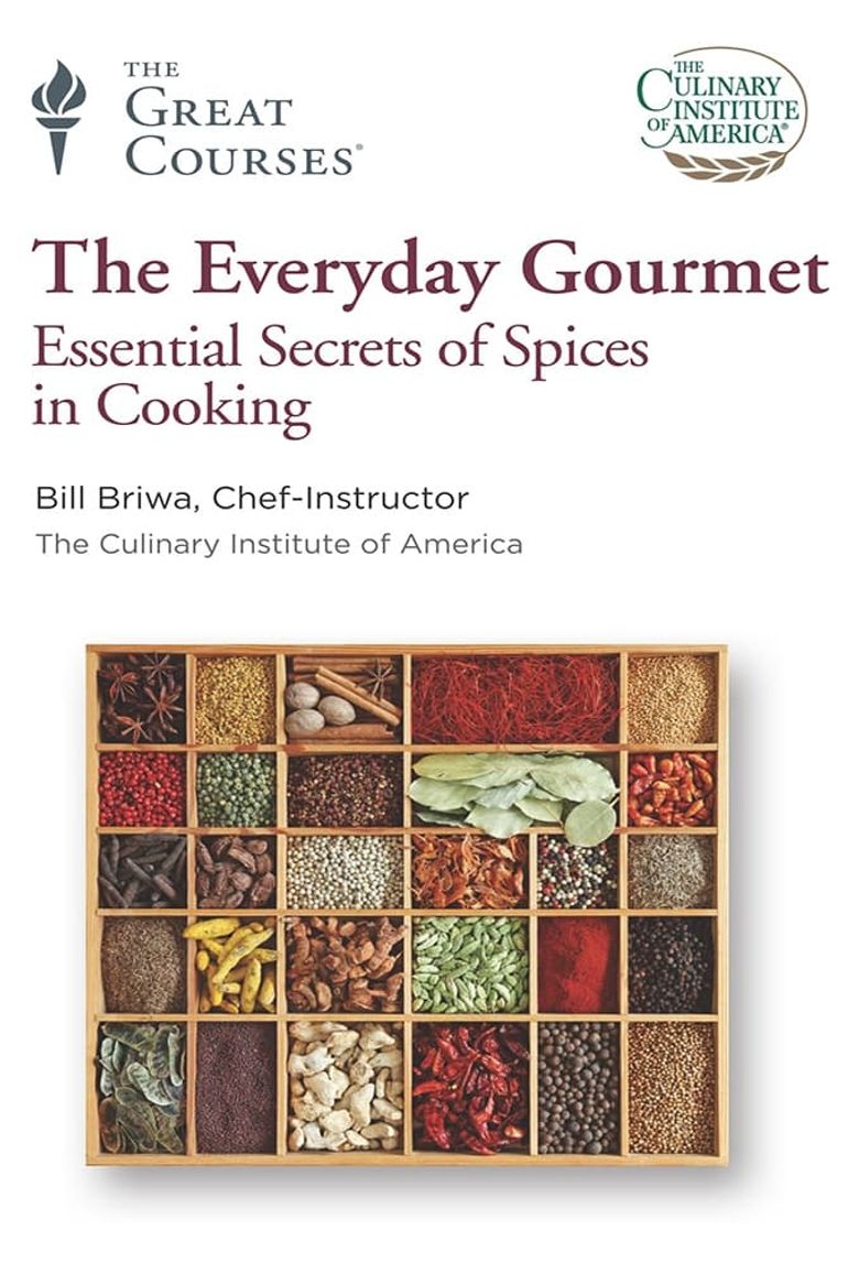 The Everyday Gourmet: Essential Secrets of Spices in Cooking
