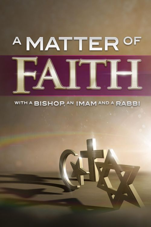 A Matter of Faith with a Bishop, an Imam and a Rabbi Poster