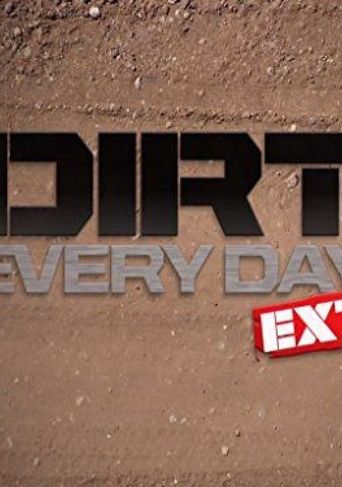  Dirt Every Day Extra Poster