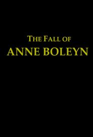 The Fall of Anne Boleyn Poster