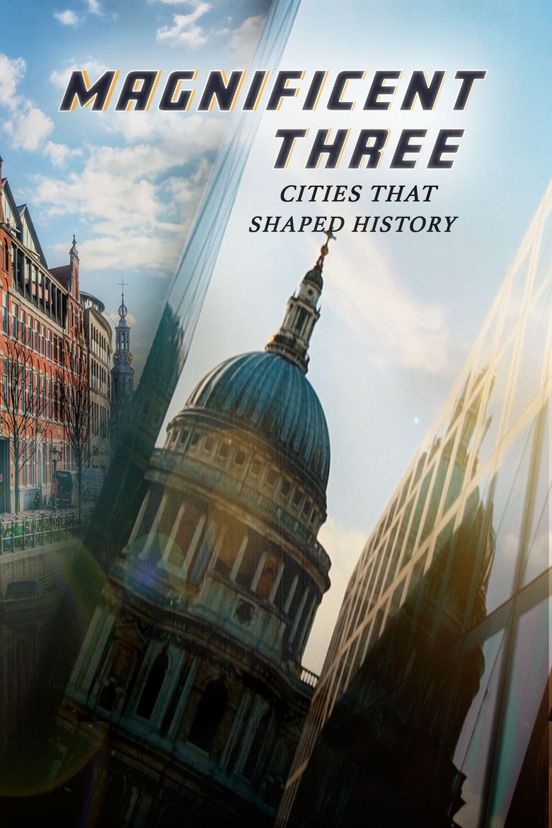 Magnificent Three: Cities that Shaped History