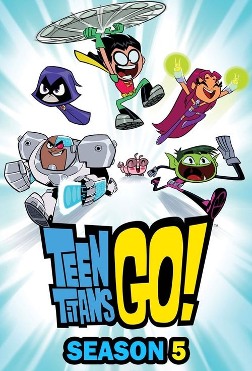 Teen Titans Go! Season 5: Where To Watch Every Episode | Reelgood