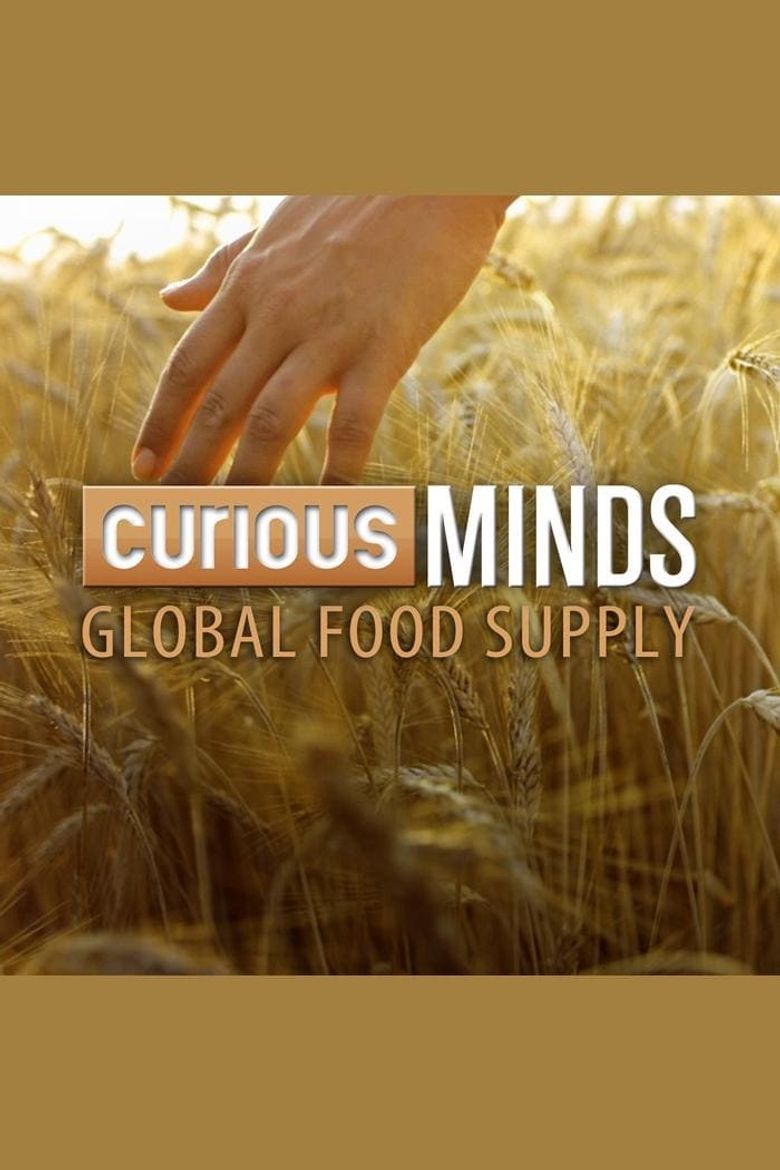 Curious Minds: Global Food Supply