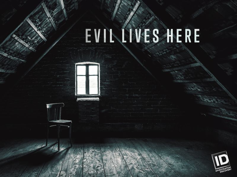 Evil Lives Here: Where to Watch and Stream Online | Reelgood