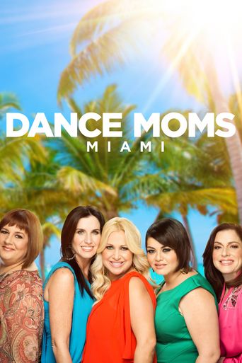  Dance Moms: Miami Poster