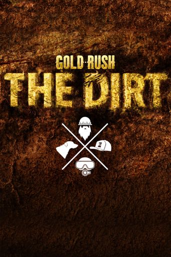 Gold Rush: The Dirt Poster