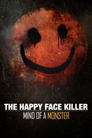  The Happy Face Killer: Mind of a Monster Poster