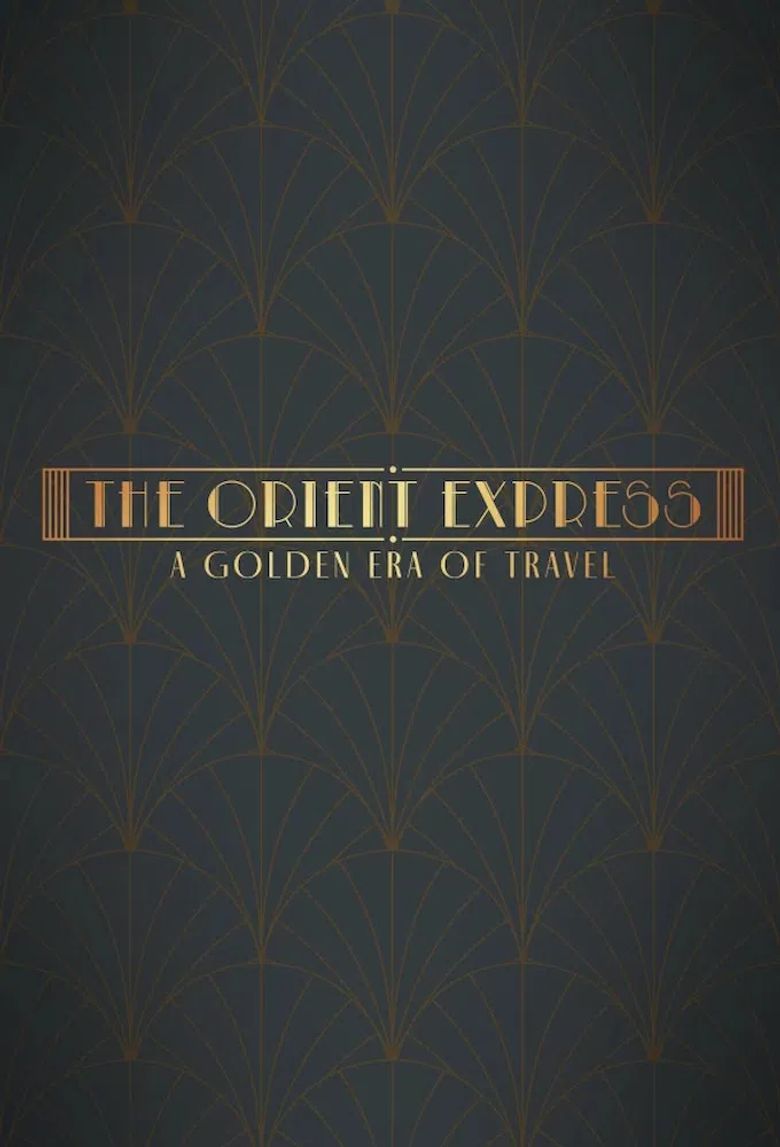 The Orient Express: A Golden Era of Travel