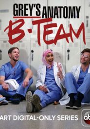 Grey's Anatomy: B-Team: Where To Watch And Stream Online | Reelgood