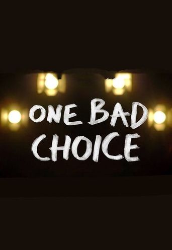  One Bad Choice Poster
