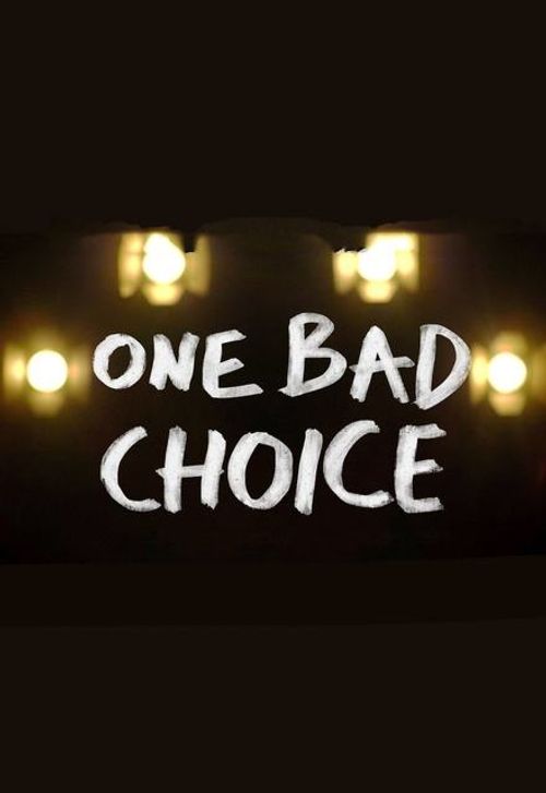 One Bad Choice Poster