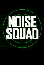  Noise Squad Poster