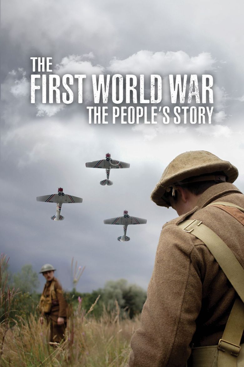 The First World War: The People’s Story